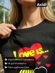 52 | Футболка черная с надписью Love is хлопковая оверсайз