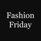 FASHION FRIDAY